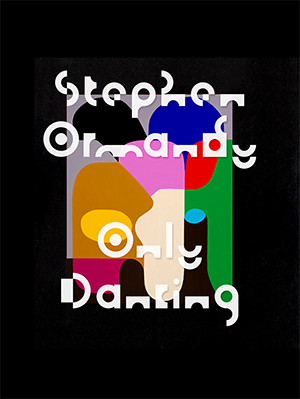Stephen Ormandy: Only Dancing